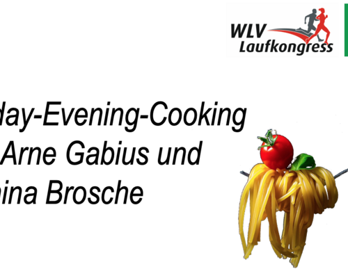 Friday-Evening-Cooking beim digitalen WLV Laufkongress